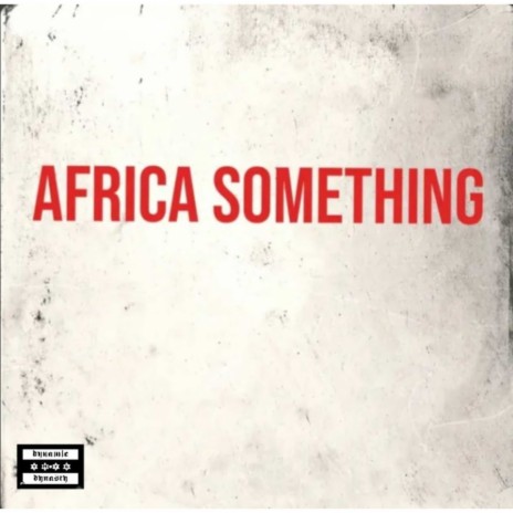 Africa something ft. Zianolee & Zinoleesky