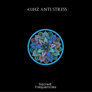 432Hz Anti Stress