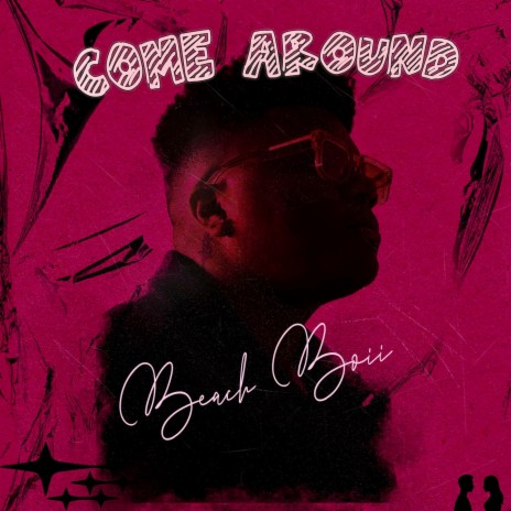 Come Around | Boomplay Music