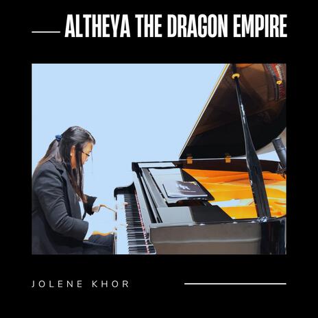 Altheya: The Dragon Empire | Main Theme (Original High Rollers DnD Soundtrack) (Piano Version) | Boomplay Music