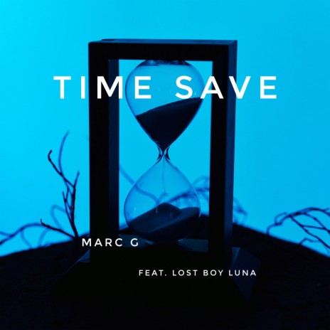 Time Save ft. Lost Boy Luna | Boomplay Music