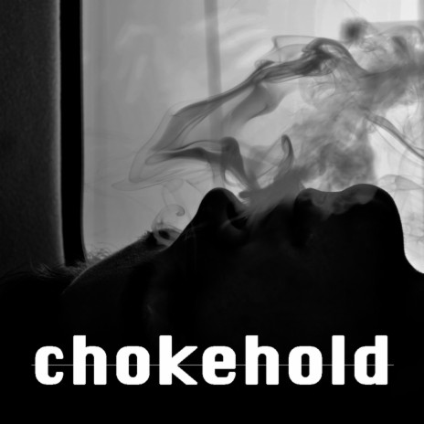 Chokehold | Boomplay Music