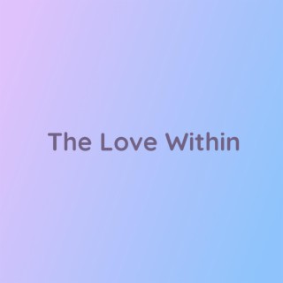 The Love Within