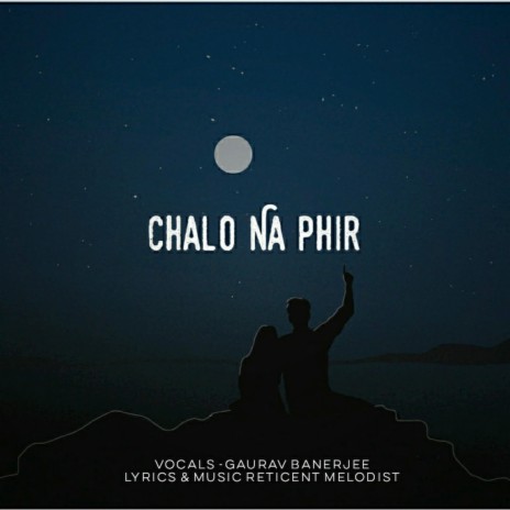 Chalo na phir ft. Gaurav Banerjee | Boomplay Music