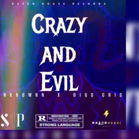 Crazy & Evil ft. MeNace | Boomplay Music