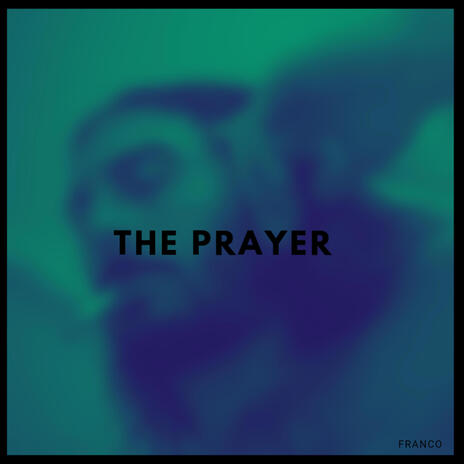 The Prayer | Boomplay Music