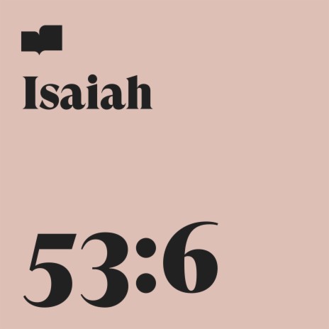 Isaiah 53:6 ft. Jonn Gorham | Boomplay Music