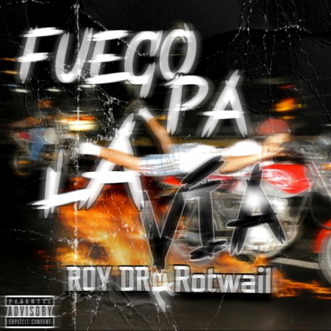 Fuego Pa la Via ft. Roy DR | Boomplay Music