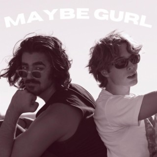 Maybe Gurl ft. Goodtime lyrics | Boomplay Music