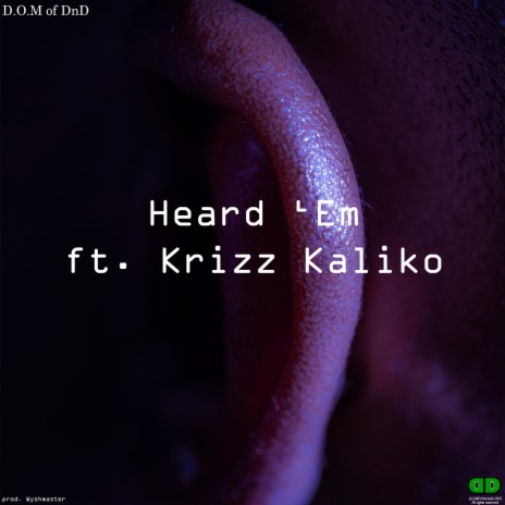 Heard 'Em ft. Krizz Kaliko & Wyshmaster
