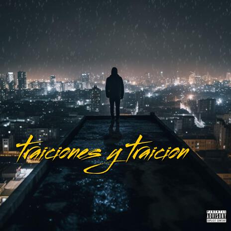 Traiciones y traicion | Boomplay Music