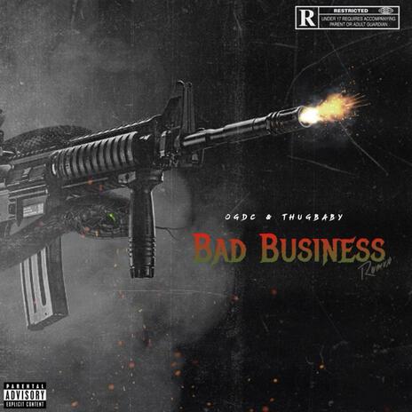 Bad Business Freestyle ft. ThugBaby | Boomplay Music