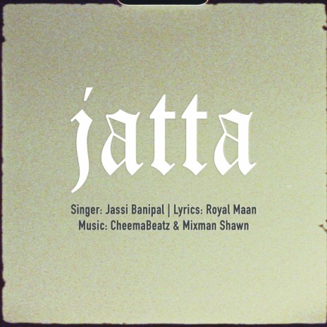 Jatta ft. Jassi Banipal & Mixman Shawn | Boomplay Music