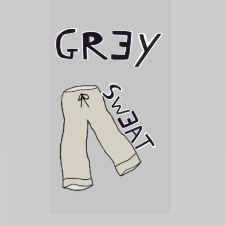 GREY SWEATPANTS | Boomplay Music