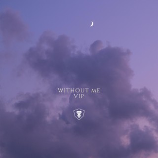 Without me VIP