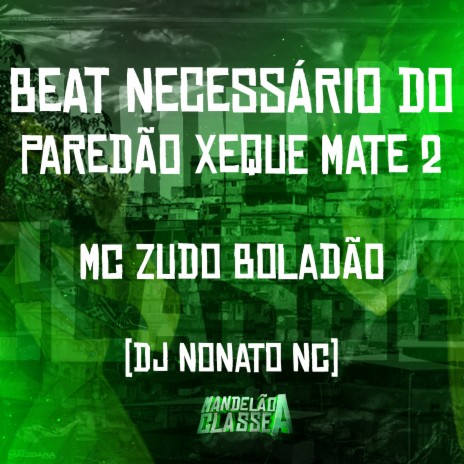 Beat Necessário do Paredão Xeque Mate 2 ft. dj nonato nc | Boomplay Music