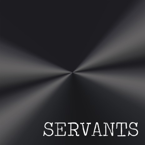 Servants to ft. Livio Polini & Filos