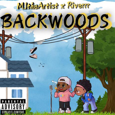 Backwoods ft. Riverrr | Boomplay Music