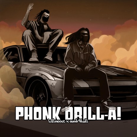 PHONK DRILL-A! ft. Numb$kull | Boomplay Music