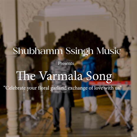 The Varmala Song | Boomplay Music