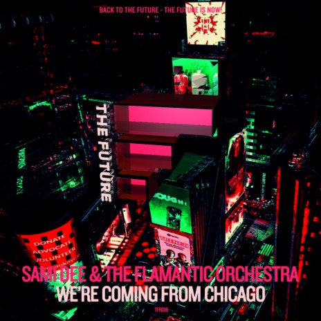 We're Comin' From Chicago (Sami Dee's Sunday Afternoon Mix) ft. The Flamantic Orchestra | Boomplay Music