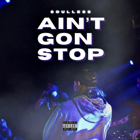 Ain't Gon Stop | Boomplay Music