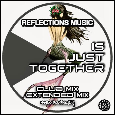 Is Just Together (Club Mix) | Boomplay Music