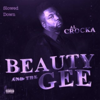 Slowed Down Beauty And The Gee