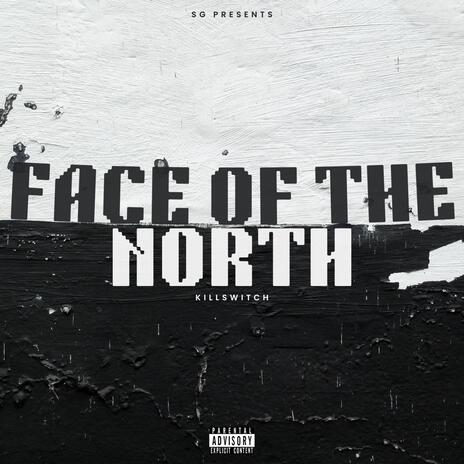 Face Of The North | Boomplay Music