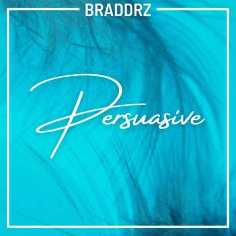 Persuasive | Boomplay Music