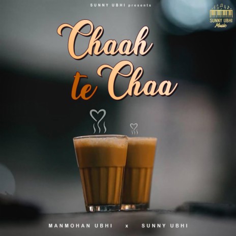Chaah te Chaa ft. Manmohan ubhi