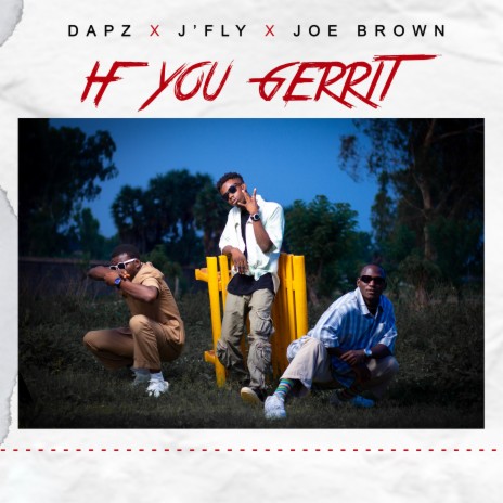 If You Gerrit ft. J'Fly & Dapz | Boomplay Music