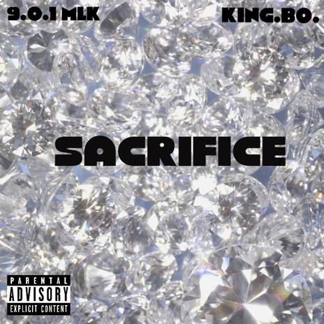 Sacrifice ft. King.Bo. | Boomplay Music