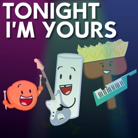 Tonight I'm Yours | Boomplay Music
