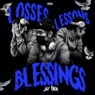 Losses, Lessons & Blessings