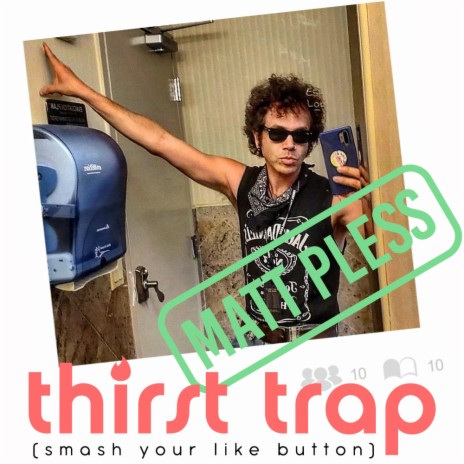 Thirst Trap (Smash Your Like Button) | Boomplay Music