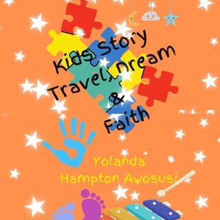 Kids Story Travel, Dream & Faith (Radio Edit)