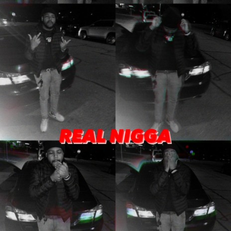 Real Nigga | Boomplay Music