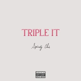 TRIPLE IT (Radio Edit) (Clean)