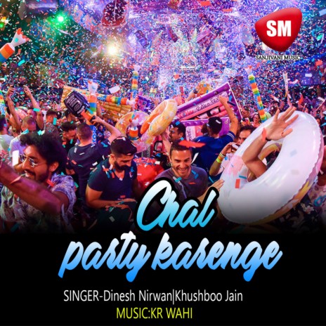 Chal Parti Karenge ft. Khushboo Jain | Boomplay Music