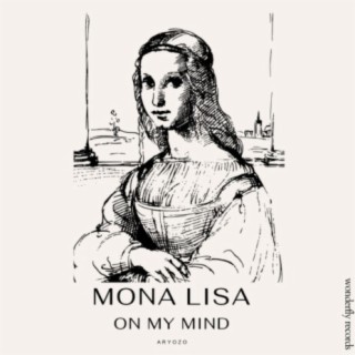 Mona Lisa on my mind