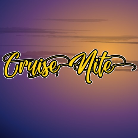 Cruise Nite | Boomplay Music