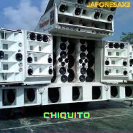 chiquito | Boomplay Music