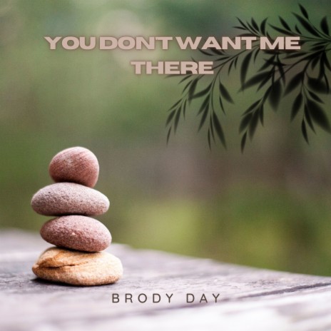 You Don't Want Me There | Boomplay Music