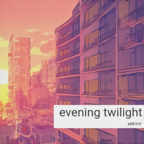 evening twilight | Boomplay Music