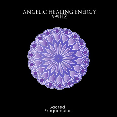 Angelic Healing Energy 999Hz | Boomplay Music