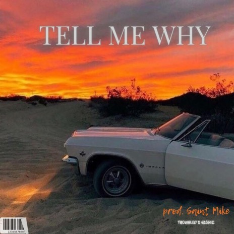 TELL ME WHY ft. SICB0I | Boomplay Music