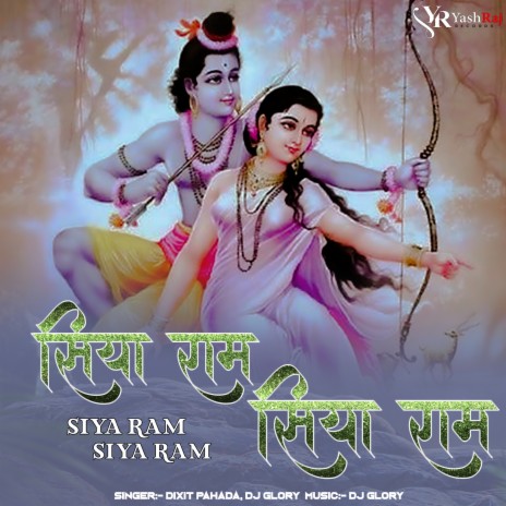 Siya Ram Siya Ram ft. Dixit Pahada | Boomplay Music