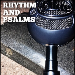 RHYTHM AND PSALMS