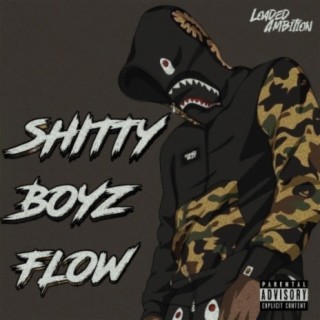 Shitty Boyz Flow